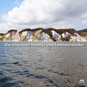 Die schönsten Shantys und Seemannslieder