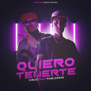 Quiero Tenerte (feat. V¡RuZ) [Explicit]