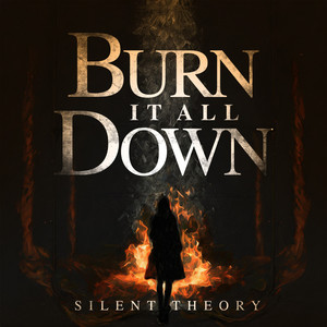 Burn It All Down (Explicit)