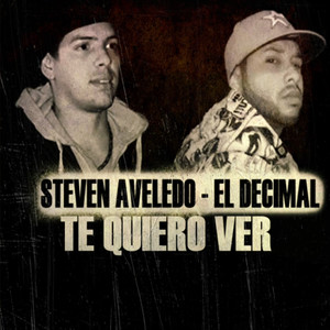 Te Quiero Ver (feat. El Decimal)