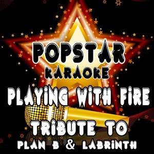Playing With Fire (Explicit|Tribute to Plan B and Labrinth)