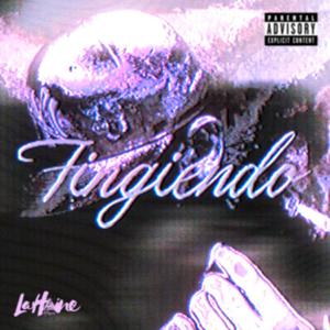 Fingiendo (Explicit)