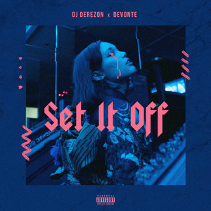 Set It Off (Explicit)