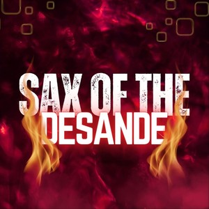 Sax of the Desande