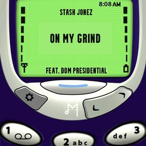 On My Grind(feat. Dom Presidential) (Explicit)