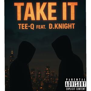 TAKE IT (feat. D. Knight) (Explicit)