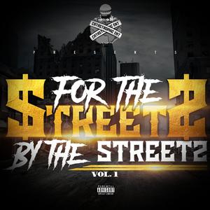 For the Streets By the Streets, Vol. 1 (Explicit)