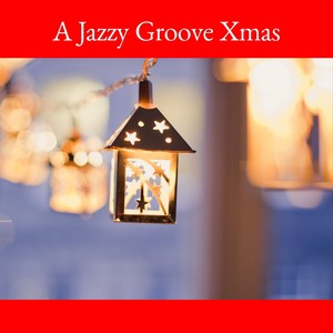 A Jazzy Groove Xmas