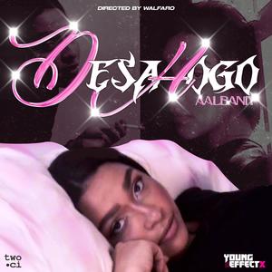 Desahogo (feat. Young EffectX) (Explicit)