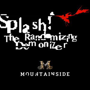 Splash! The Randomizing Demonizer