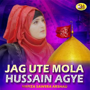 Jag Ute Mola Hussain Agye