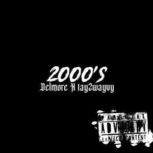 2000's (feat. Tay2wayvy) (Explicit)