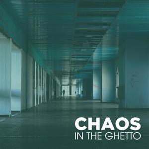 Chaos In The Ghetto (Broadcast) [Explicit]