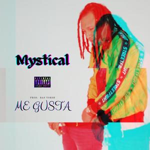 ME GUSTA (feat. MYSTICAL FYAH) [High Class Riddim Remix] [Explicit]