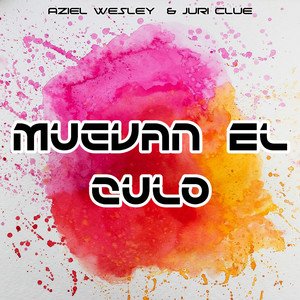Muevan el Culo (Explicit)