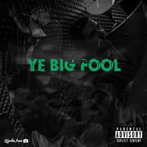 Ye Big Fool(Raw Classics)[feat. Rapthor, Scabman The Scauldy & Redzer] (Explicit)