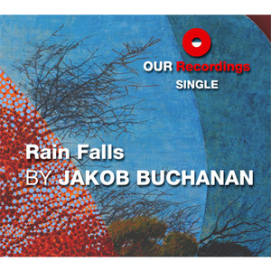 Jakob Buchanan - PART V Rain Falls