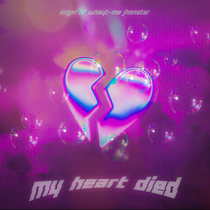 My Heart Died (Explicit)