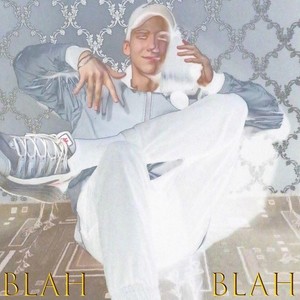 Blah Blah (Explicit)