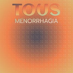 Tous Menorrhagia