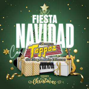 Fiesta Navidad Con Grupo Toppaz De Reynaldo Flores "Merry Christmas"