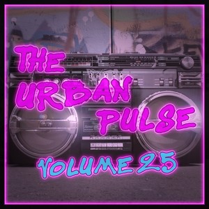 The Urban Pulse,Vol.25 (Explicit)