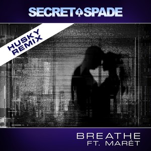 Breathe (Husky's Deeper Touch Mix)