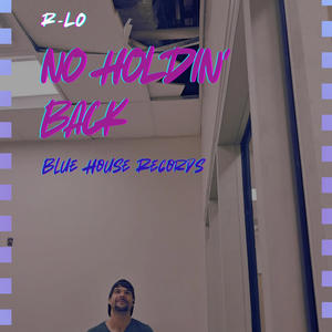 No Holdin' back (You Know) [Explicit]