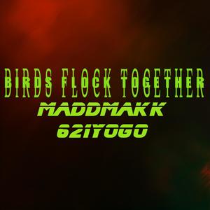 Birds Flock Together (feat. 621 Yogo) (Explicit)