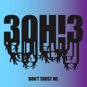 Don't Trust Me (Explicit Album Version)