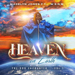 Heaven on Earth: The God Encounter, Vol. 1