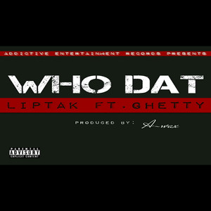 Who Dat (feat. Ghetty) [Explicit]