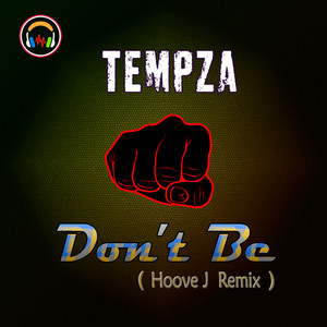 Don't Be (Hoove J Remix)