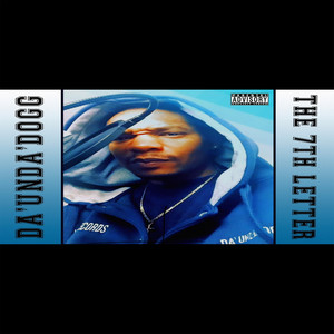 Da'Unda'Dogg - Dont Be Coming Around Here (Explicit)