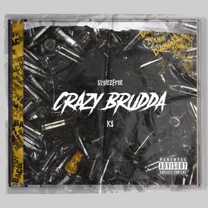 Crazy Brudda (feat. K$) [Explicit]