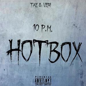 10 PM Hotbox (Explicit)