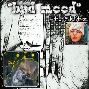 Mr.5-O'Clock - Bad mood(feat. Skitz) (Explicit)