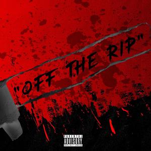 Off The Rip (Explicit)