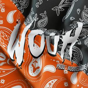 WOUH! (feat. RobbieDaGone, Nanael & Titanio) (Explicit)