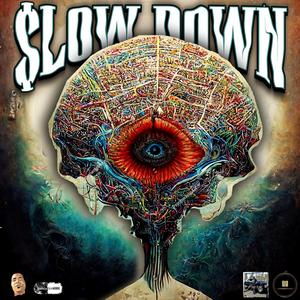 SLOW DOWN (feat. EIJAY) (Explicit)