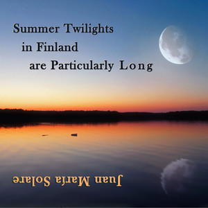 Summer Twilights in Finland Are Particularly Long (Piano Solo)