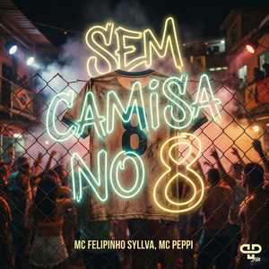 Sem Camisa no 8 (Explicit)