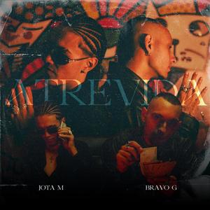 Atrevida (feat. Bravo G)