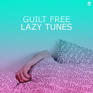 Guilt Free Lazy Tunes