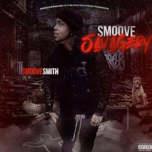 Smoove Savagery (Explicit)