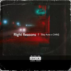 Slay_Auto - Right Reasons (feat. CHRi$) (Explicit)