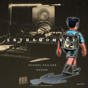 SCHOOL FAILURE (feat. GAGAN) [Explicit]