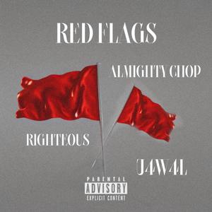 Red Flags (feat. RIGHTEOU$ & Almighty Chop) [Explicit]