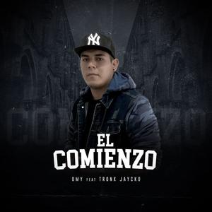 EL COMIENZO (feat. JAYCKO MX & TRONX MX) [Explicit]