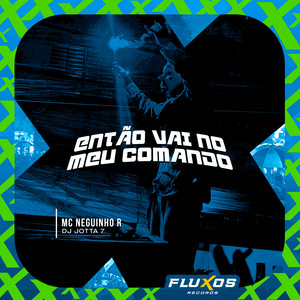Então Vai no Meu Comando (Explicit)